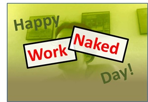 Happy Work Naked Day ecard