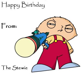 Happy Birthday From The Stewie! ecard