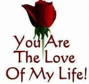 You are The Love of My Life ecard