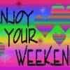 Enjoy your weekend