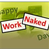 Happy Work Naked Day