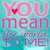 You Mean The World To Me eCard