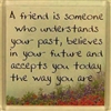 A friend is someone who understands your past eCard